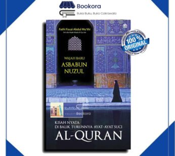 Buku Wajah Baru Asbabun Nuzul by Fathi Fauzi Abdul Mu’thi