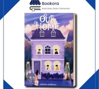 Novel Our Home by Valentina Madihanto