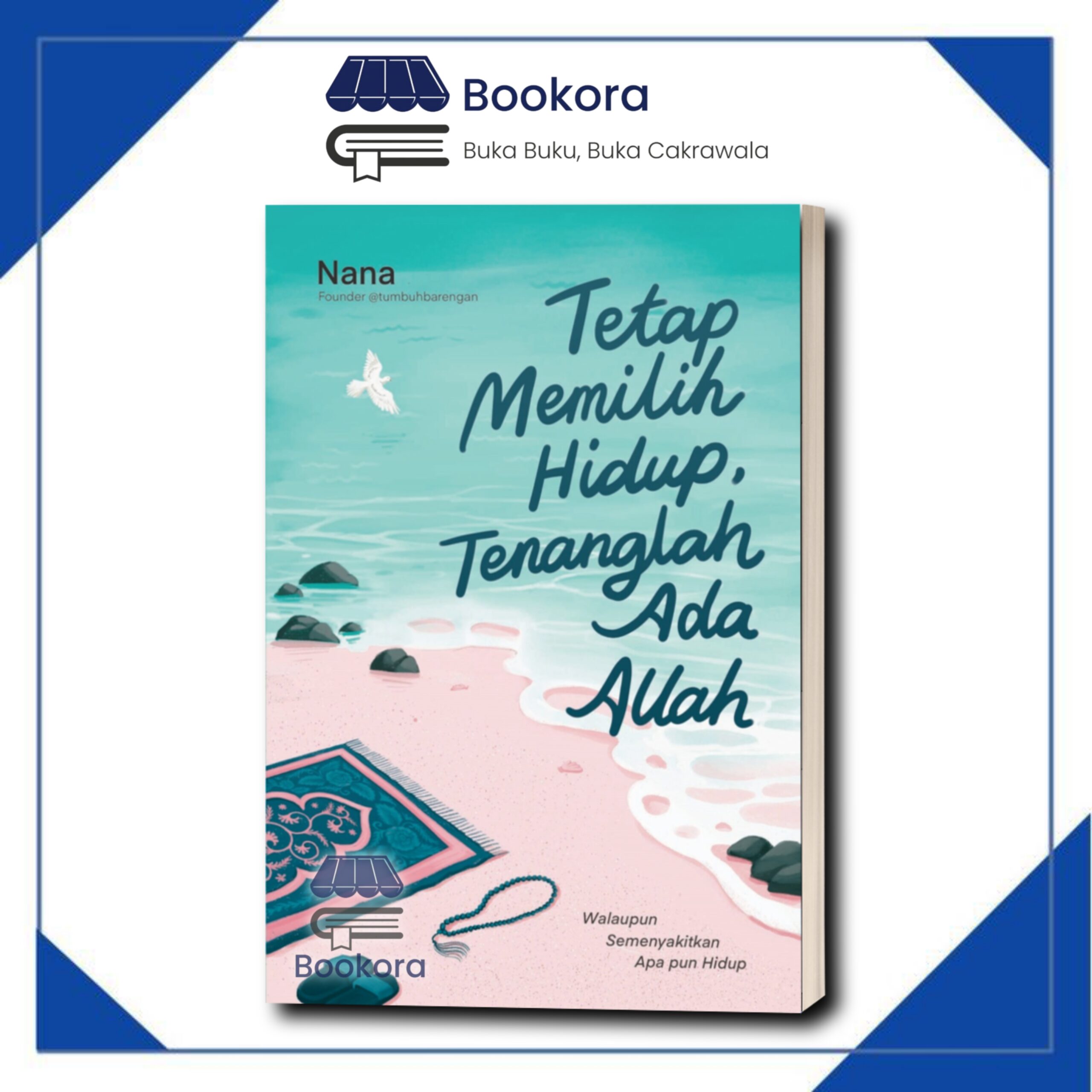 Buku Tetap Memilih Hidup, Tenanglah Ada Allah - Nana